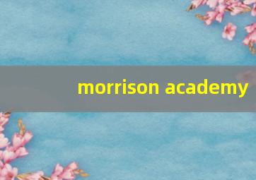 morrison academy